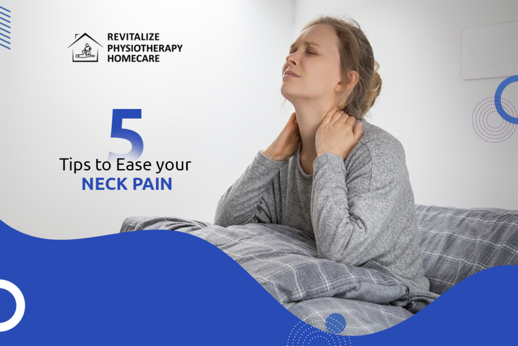 5 Tips to Ease your Neck Pain