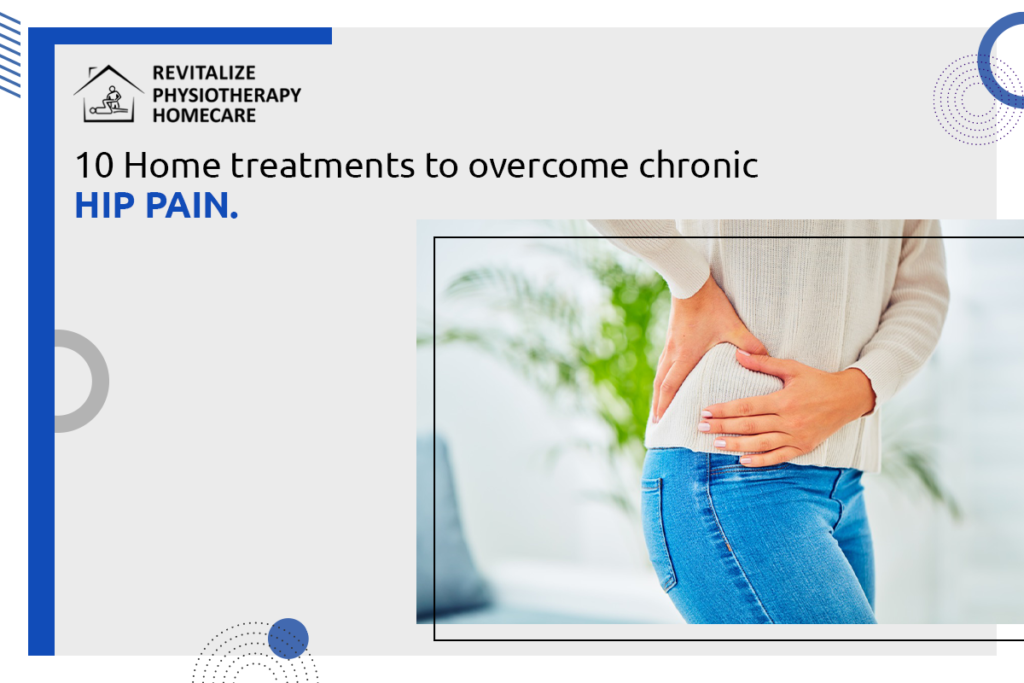 Home Remedies To Treat Chronic Hip Pain