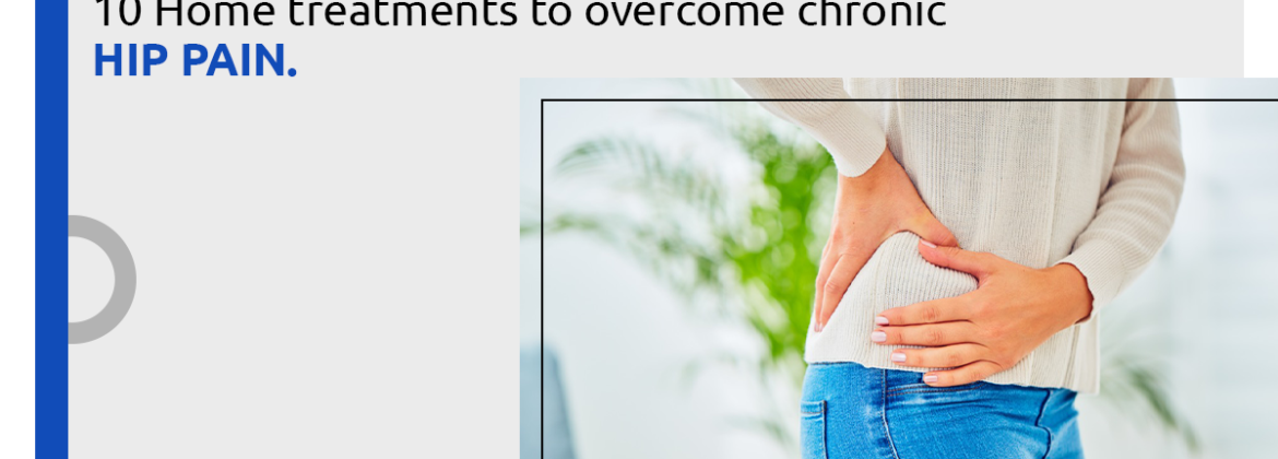 10 Home treatments to overcome chronic Hip Pain