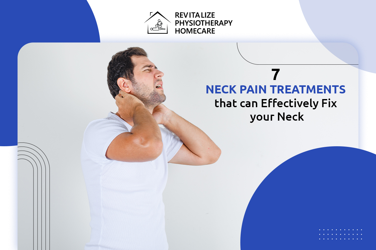 <strong>7 Neck Pain Treatments that can Effectively Fix your Neck</strong>