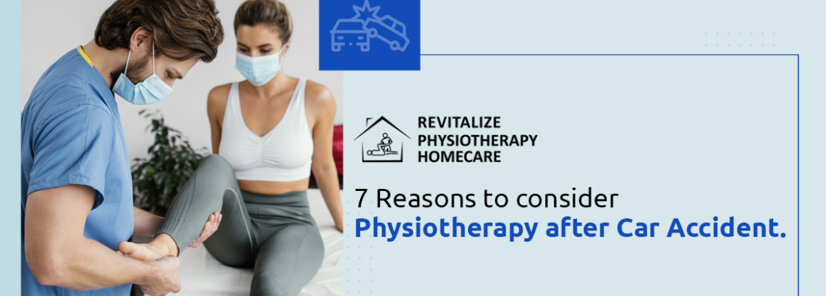 7 Reasons to consider Physiotherapy after Car Accident