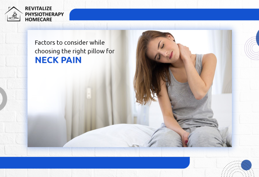 Factors to consider while choosing the right pillow for Neck Pain