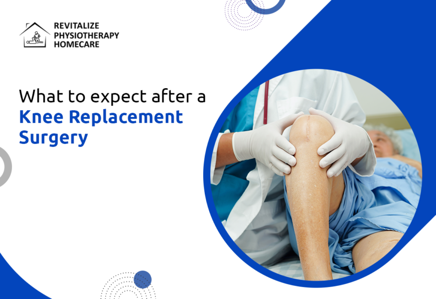 What to expect after a Knee Replacement Surgery