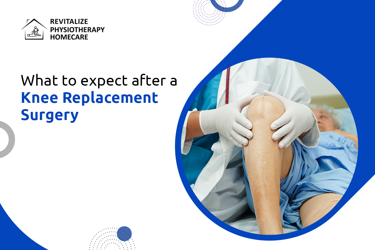 What to expect after a Knee Replacement Surgery