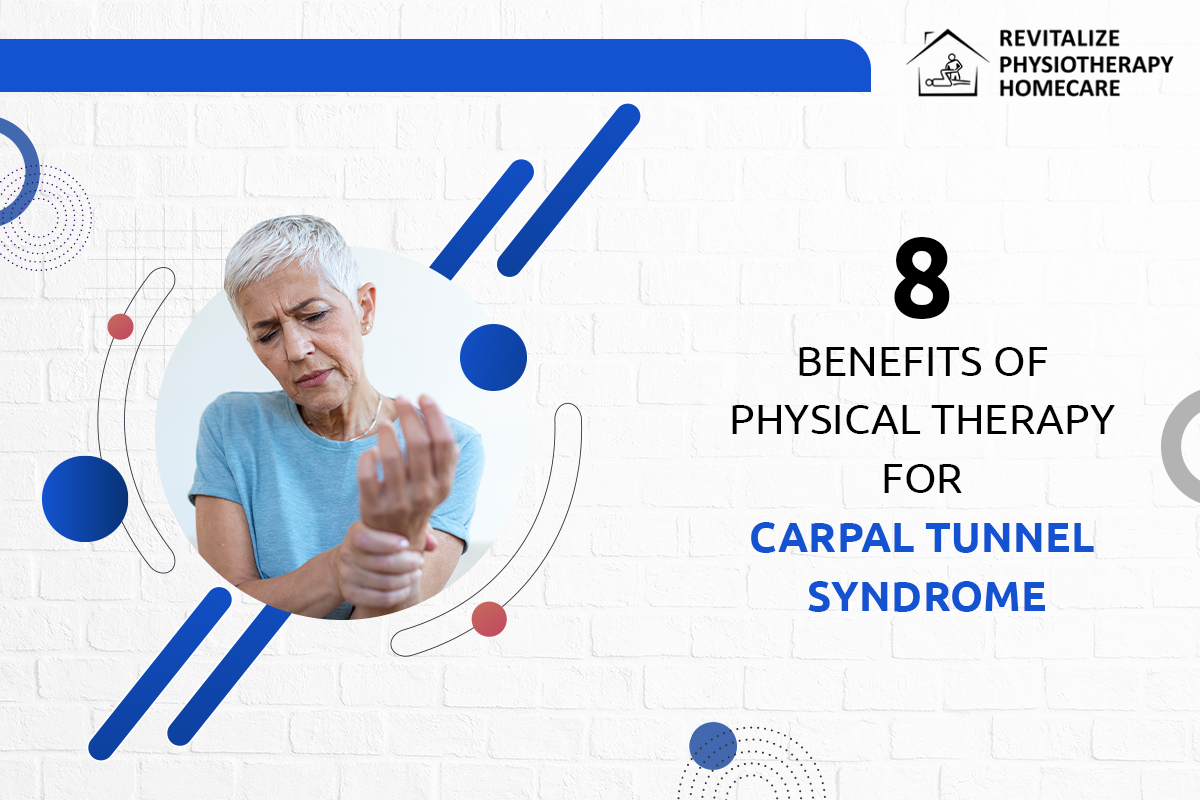 8 Benefits of Physical Therapy for Carpal Tunnel Syndrome