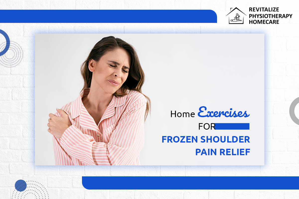 Home Exercises for Frozen Shoulder Pain Relief