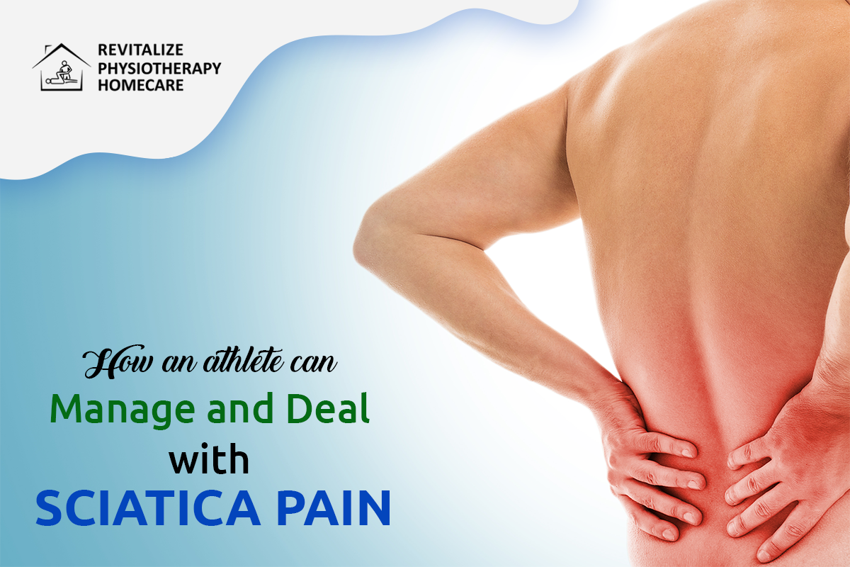 How an athlete can manage and deal with Sciatica Pain
