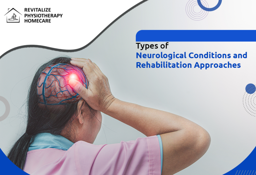 Types of Neurological Conditions and Rehabilitation Approaches