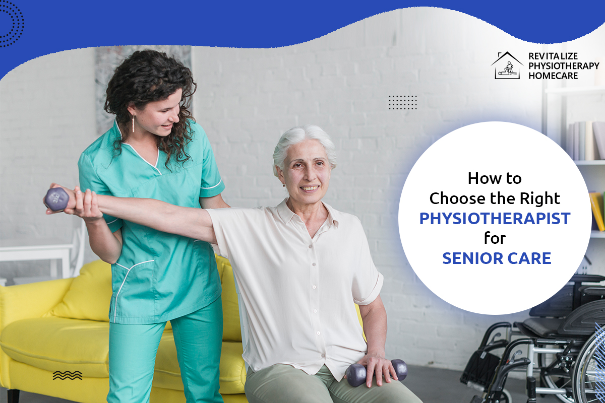 How to Choose the Right Physiotherapist for Senior Care