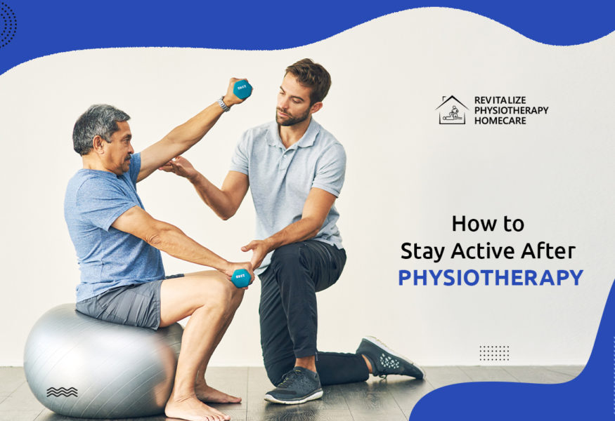 How to Stay Active After Physiotherapy