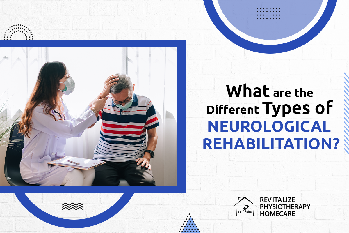 What Are The Different Types of Neurological Rehabilitation