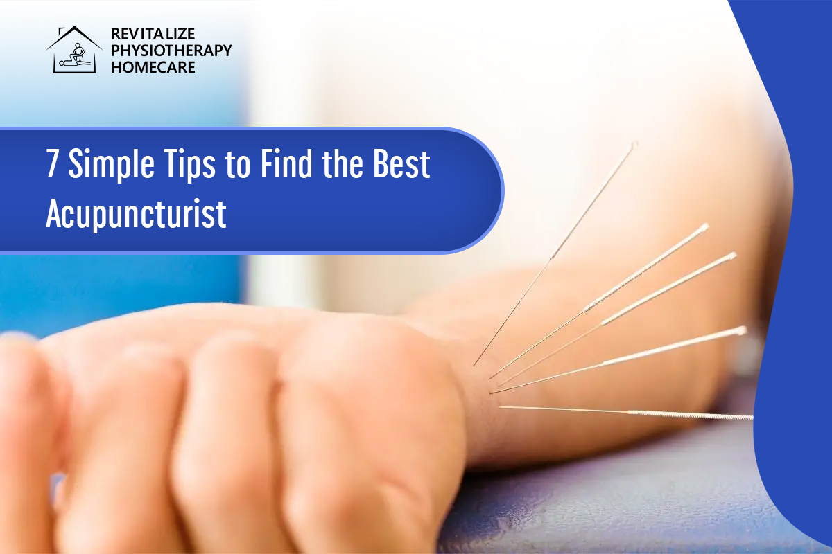 7 Simple Tips to Find the Best Acupuncturist