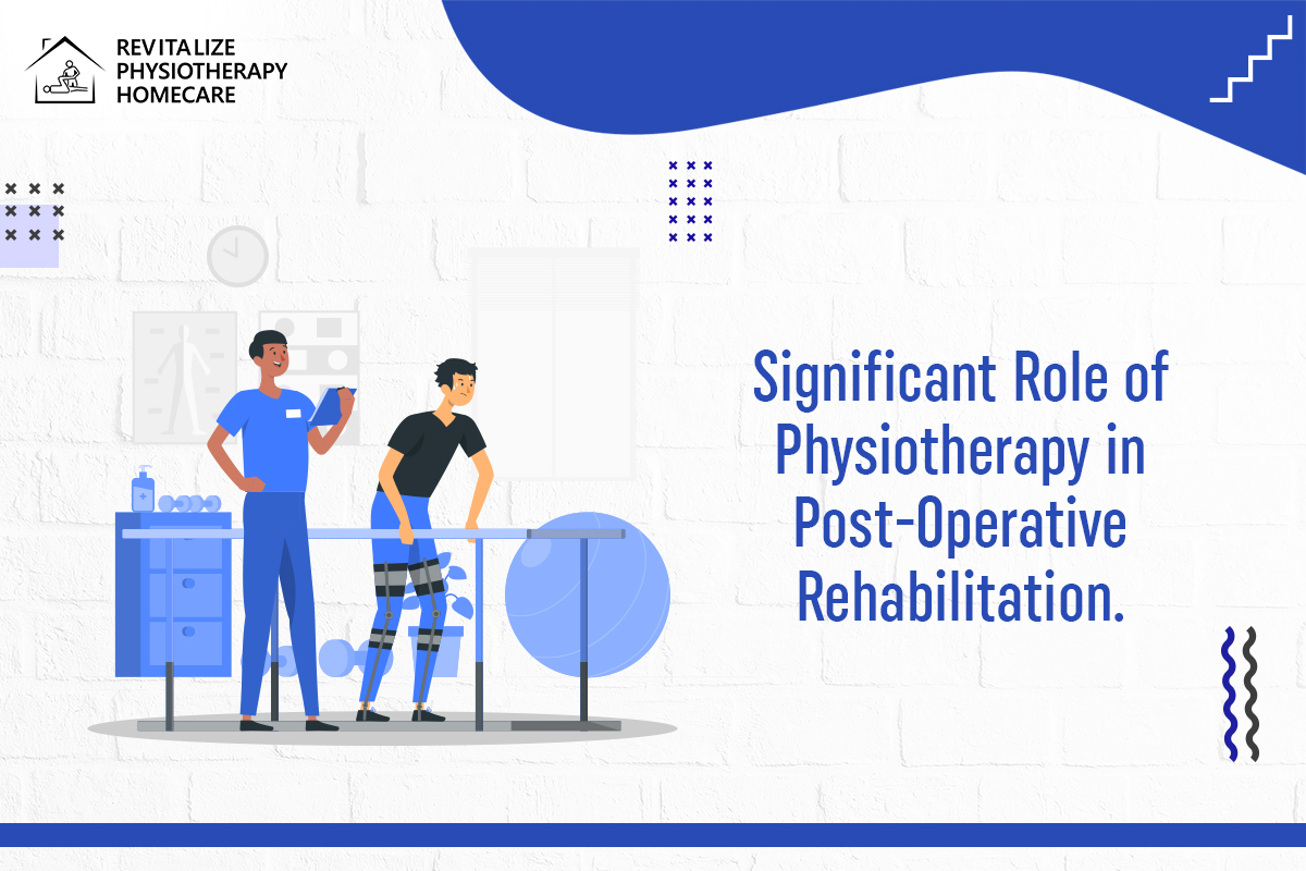 Significant Role of Physiotherapy in Post-Operative Rehabilitation