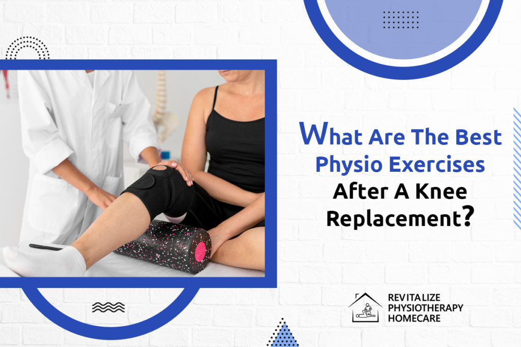 What are the Best Physio Exercises After a Knee Replacement?
