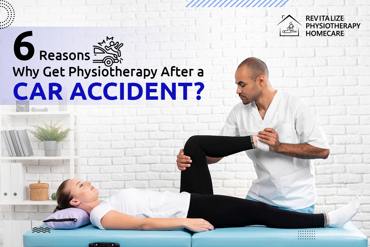 6 Reasons Why Get Physiotherapy After a Car Accident ?