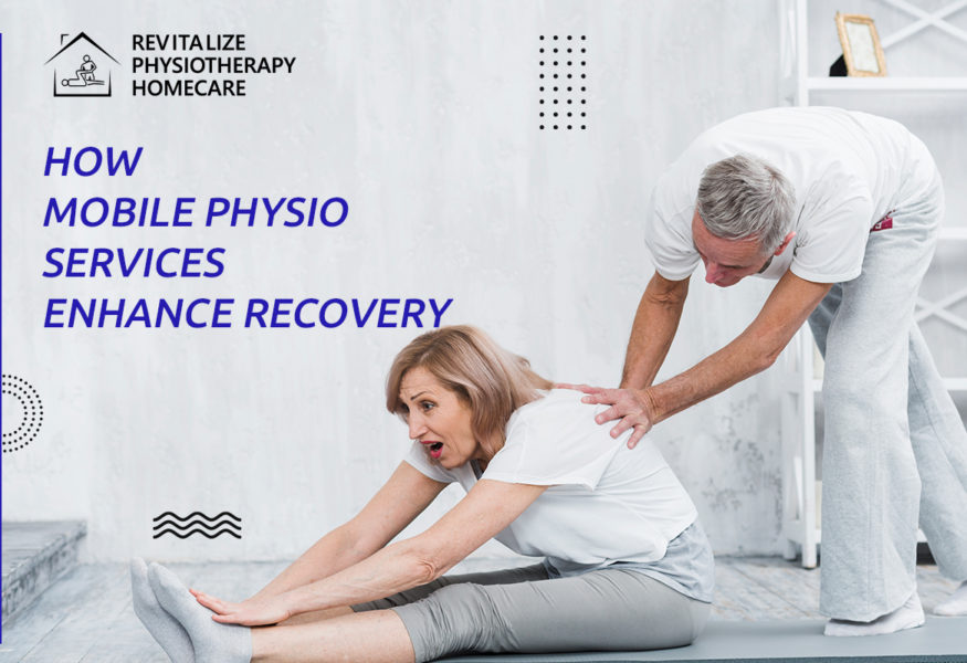 How Mobile Physio Services Enhance Recovery