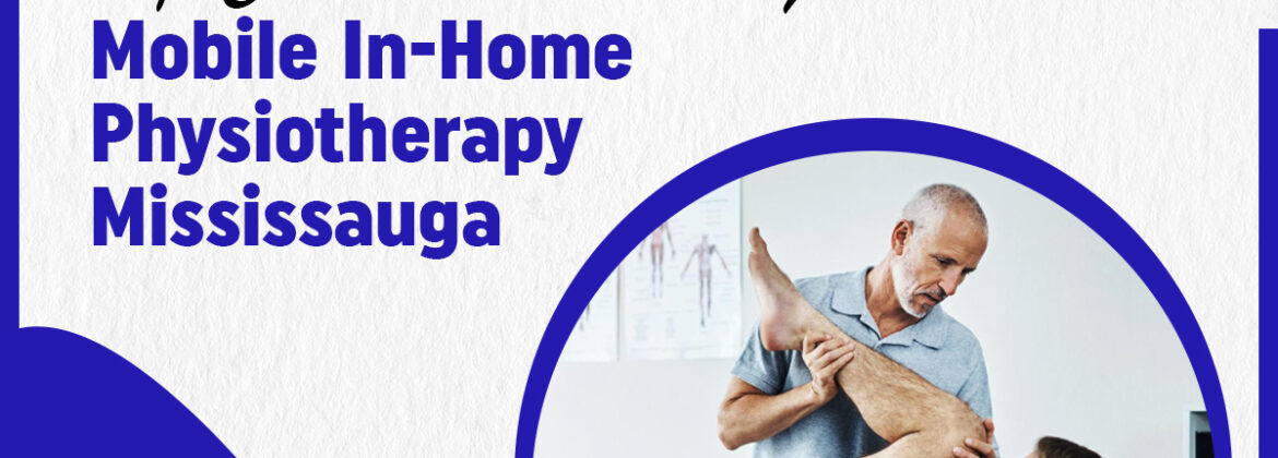 best-mobile-in-home-physiotherapy-mississauga