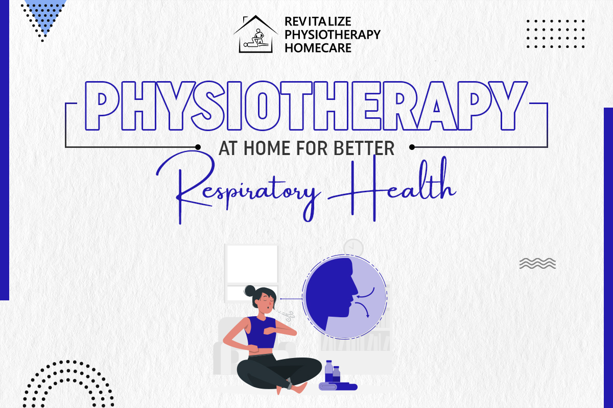 Physiotherapy at Home for Better Respiratory Health