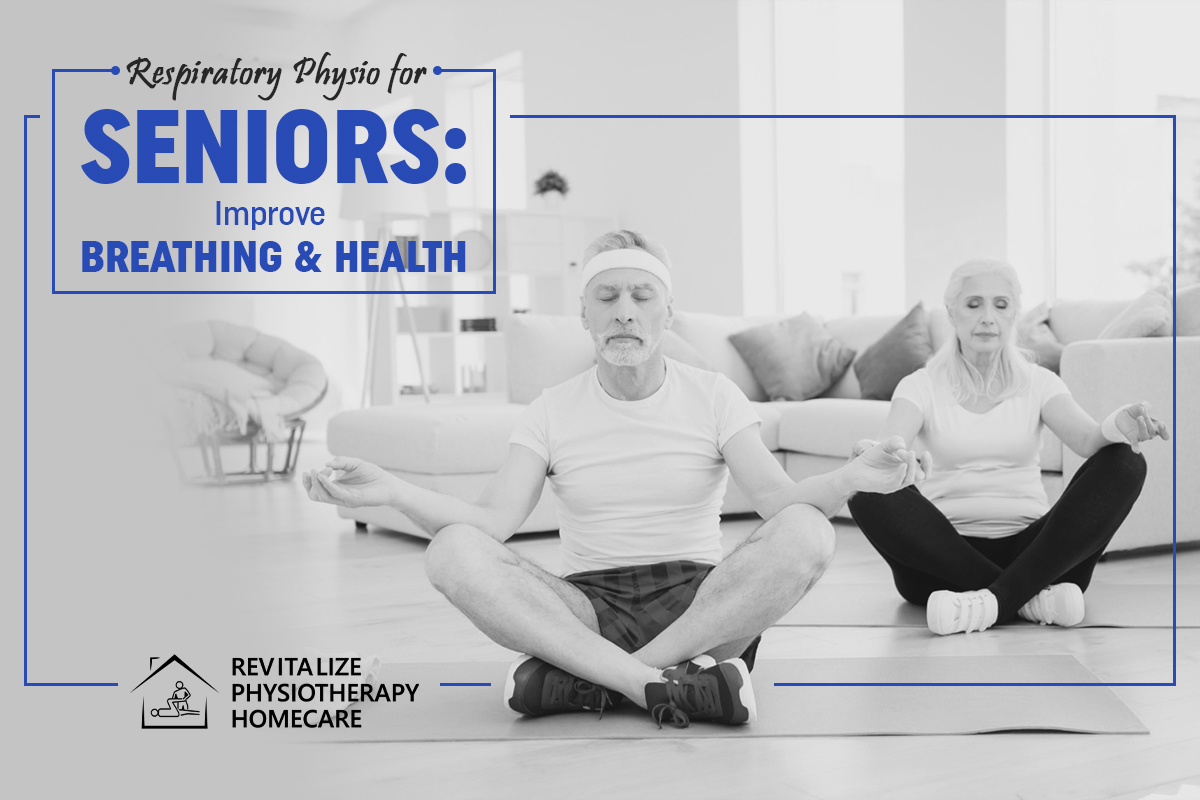 Respiratory Physio for Seniors: Improve Breathing and Health